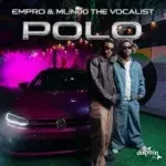 Empro – Polo ft. Mlindo The Vocalist